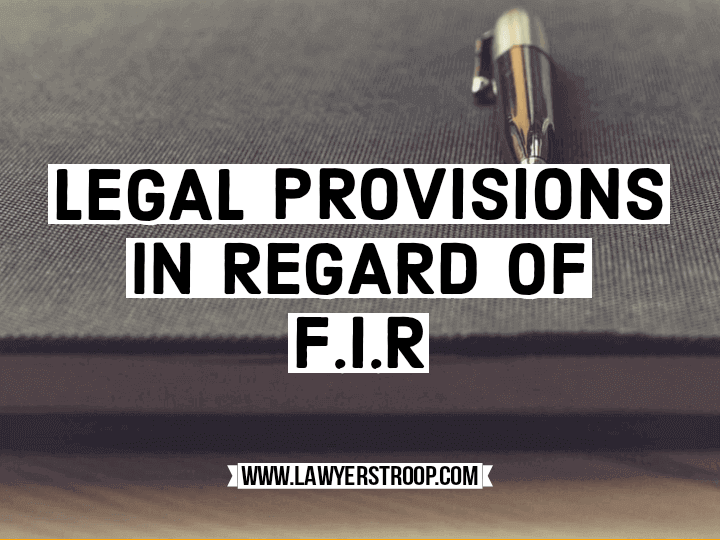 Legal provisions in regard of FIR