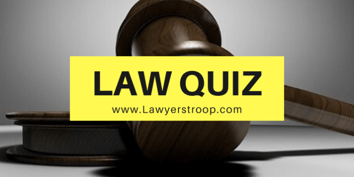 Law Quiz 2 - Train Your Brain | Lawyers Troop - Lawyers Troop