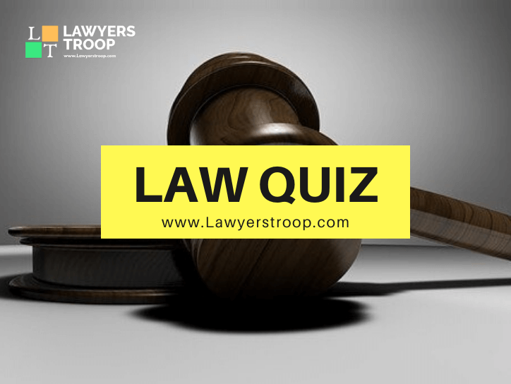 Legal Knowledge Quiz by Lawyers Troop